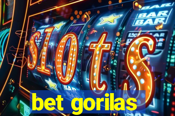 bet gorilas